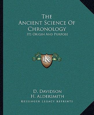 The Ancient Science Of Chronology: Its Origin A... 1162909447 Book Cover