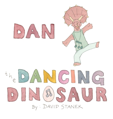 Dan the Dancing Dinosaur 1735137774 Book Cover