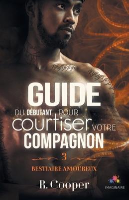 Guide du débutant pour courtiser votre compagno... [French] 2375745957 Book Cover