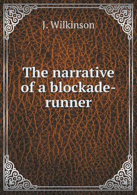 The narrative of a blockade-runner 5518739567 Book Cover