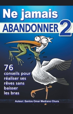 Ne jamais abandonner 2 [French] B0CYXM14NH Book Cover