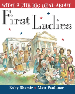 What's the Big Deal about First Ladies 039954724X Book Cover