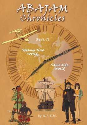 ABAJAM Chronicles Book II: Strange New World, S... 1525581120 Book Cover