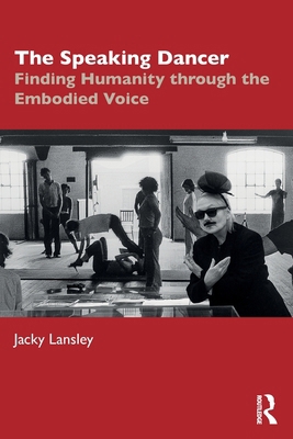 The Speaking Dancer: Finding Humanity Through t... 103269923X Book Cover