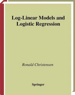 Log-Linear Models and Logistic Regression 1475771134 Book Cover
