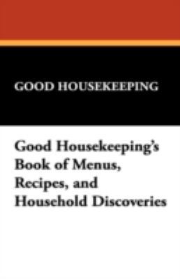 Good Housekeeping's Book of Menus, Recipes, and... 1434474720 Book Cover