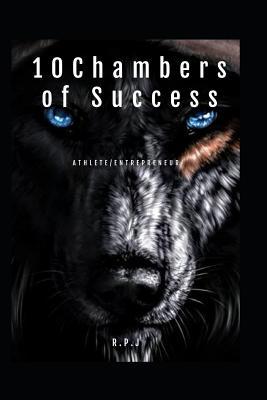 10 Chambers of Success: Athlete/Entrepreneur 1098940954 Book Cover