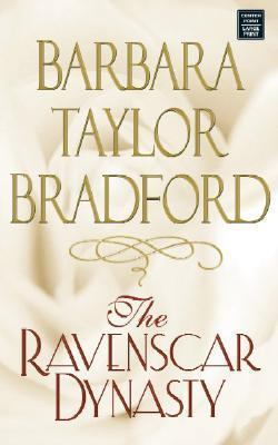 The Ravenscar Dynasty [Large Print] 1585479152 Book Cover