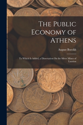 The Public Economy of Athens: To Which Is Added... 1015841538 Book Cover