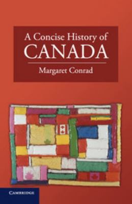 A Concise History of Canada 0748794964 Book Cover