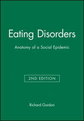 Eating Disorders: Anatomy of a Social Epidemic 0631214968 Book Cover