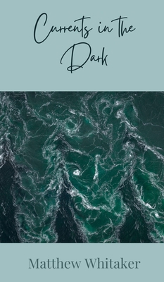 Currents in the Dark 1805874004 Book Cover