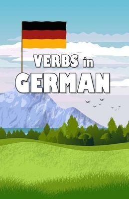 Verbs in German: Become your own verb conjugator! B0CJ48BHDL Book Cover