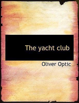 The Yacht Club 1140087193 Book Cover