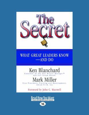The Secret: What Great Leaders Know-And Do (Eas... [Large Print] 1458720136 Book Cover