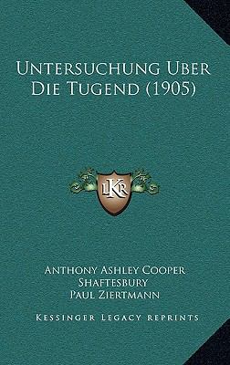 Untersuchung Uber Die Tugend (1905) [German] 1167764102 Book Cover