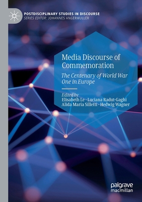 Media Discourse of Commemoration: The Centenary... B0BR6MM28H Book Cover