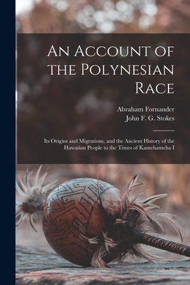 An Account of the Polynesian Race: Its Origins ... 1015550843 Book Cover