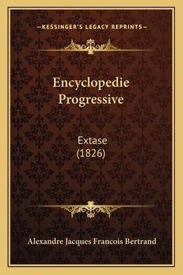 Encyclopedie Progressive: Extase (1826) [French] 1166566129 Book Cover