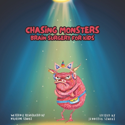 Chasing Monsters: Brain Surgery for Kids B0CJSVCRPT Book Cover