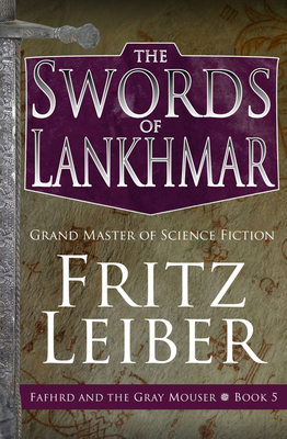 The Swords of Lankhmar 1504068947 Book Cover