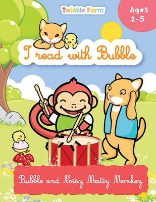 Bubble and Noisy Matty Monkey: I read with Bubble 1991024290 Book Cover