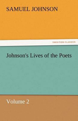 Johnson's Lives of the Poets - Volume 2 3842456573 Book Cover