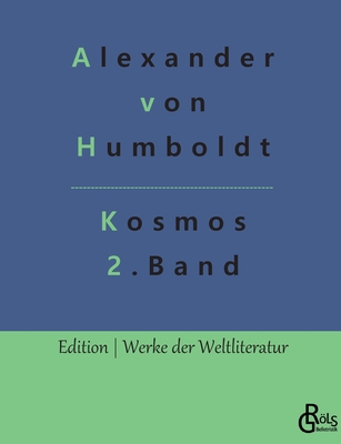 Kosmos Band 2: Entwurf einer physischen Weltbes... [German] 3966376679 Book Cover