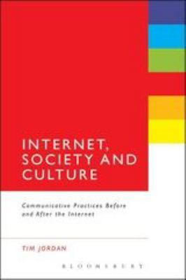 Internet, Society and Culture 1441134875 Book Cover