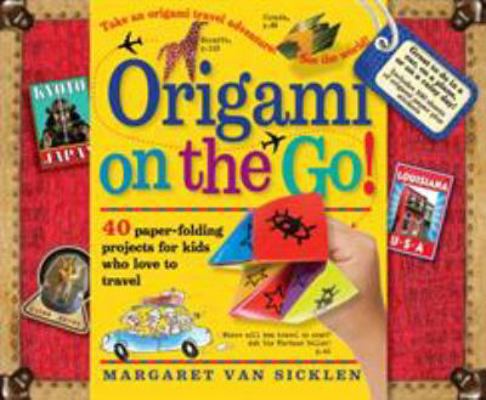 Origami on the Go: 40 Paper-Folding Projects fo... 0761151052 Book Cover