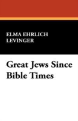 Great Jews Since Bible Times 1434475026 Book Cover