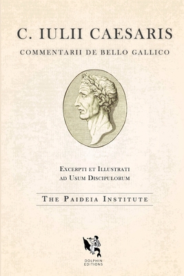 Dolphin Editions: Caesar, The Gallic War 1737400642 Book Cover