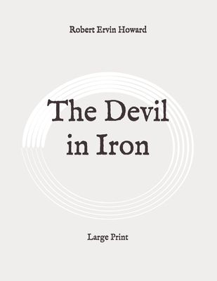 The Devil in Iron: Large Print B089M6KCXC Book Cover