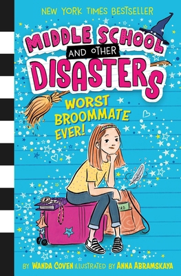 Worst Broommate Ever! (Middle School and Other ... 1398529206 Book Cover