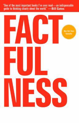 Factfulness: Ten Reasons We're Wrong about the ... 1250107814 Book Cover