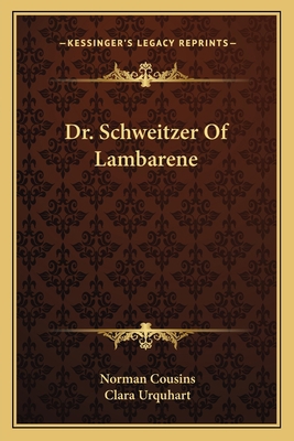 Dr. Schweitzer Of Lambarene 1163807567 Book Cover