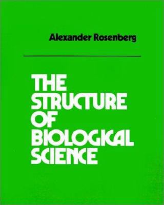 The Structure of Biological Science 052125566X Book Cover