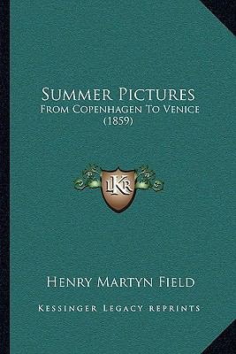 Summer Pictures: From Copenhagen To Venice (1859) 1164906704 Book Cover