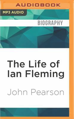 The Life of Ian Fleming 1522602569 Book Cover