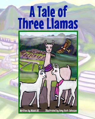 A Tale of Three Llamas 1541047389 Book Cover