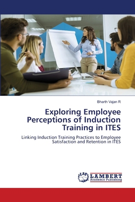 Exploring Employee Perceptions of Induction Tra... 6208456061 Book Cover