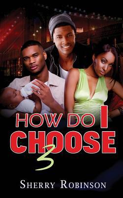 How Do I Choose 3 1523847301 Book Cover