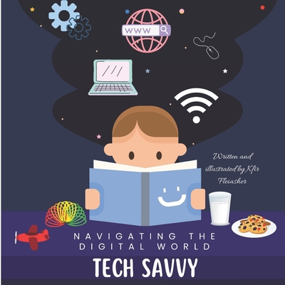 Tech Savvy: Navigating the Digital World B0C87Q1TH3 Book Cover