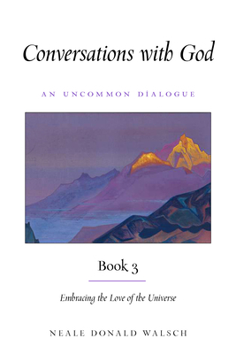 Conversations with God, Book 3: Embracing the L... 1642970239 Book Cover