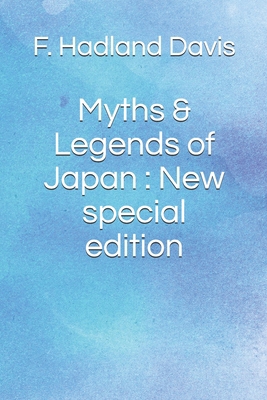 Myths & Legends of Japan: New special edition B089279D3S Book Cover