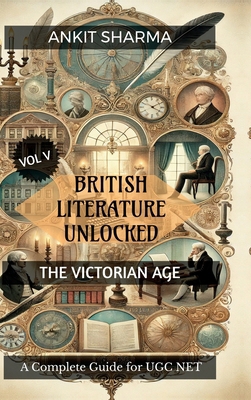 British Literature Unlocked Vol V: THE VICTORIA... B0DPBCMFWJ Book Cover