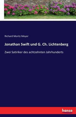 Jonathan Swift und G. Ch. Lichtenberg: Zwei Sat... [German] 3743625806 Book Cover
