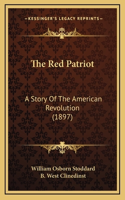 The Red Patriot: A Story Of The American Revolu... 1167287010 Book Cover