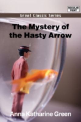 The Mystery of the Hasty Arrow 813204276X Book Cover