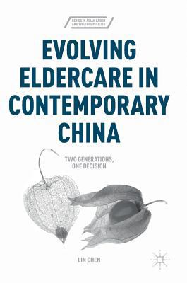 Evolving Eldercare in Contemporary China: Two G... 113754693X Book Cover